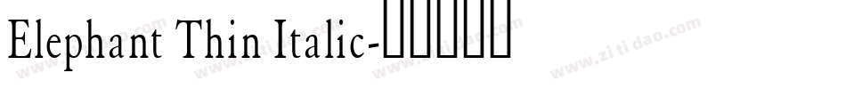 Elephant Thin Italic字体转换